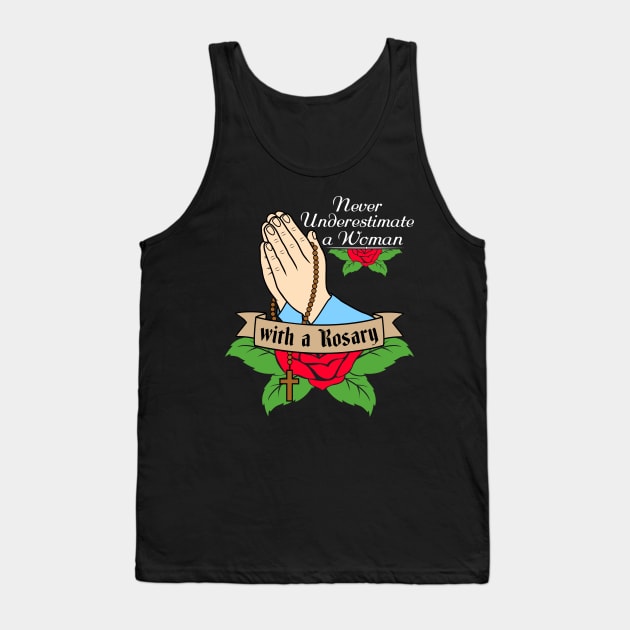 Never Underestimate A Woman With A Rosary - Catholic Girl Tank Top by jkshirts